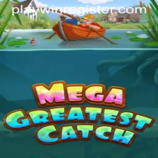 Explore MegaGreatestCatch: The Ultimate Adventure Awaits with PlayWin